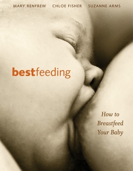 Paperback Bestfeeding: How to Breastfeed Your Baby Book