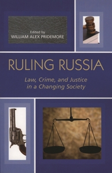 Paperback Ruling Russia: Law, Crime, and Justice in a Changing Society Book