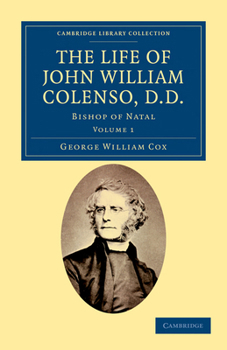 Paperback The Life of John William Colenso, D.D. - Volume 1 Book