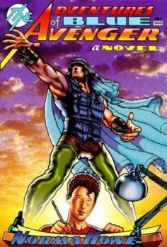 Hardcover The Adventures of Blue Avenger Book