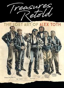 Hardcover Treasures Retold: The Lost Art of Alex Toth Book