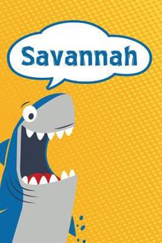 Paperback Savannah: Personalized Shark Handwriting Practice Paper for Kids Notebook 120 Pages 6x9 Book