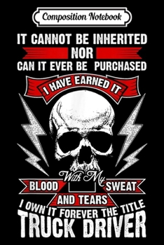 Composition Notebook: Funny Truck Driver Great Trucker Gif Men Women Journal/Notebook Blank Lined Ruled 6x9 100 Pages