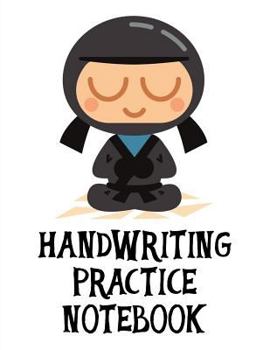 Paperback Handwriting Practice Notebook: A Penmanship Practice Notebook for Kids - Gray Ninjas Book