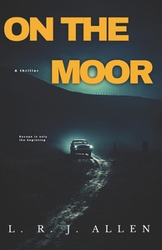 Paperback On the Moor: Escape is only the beginning Book