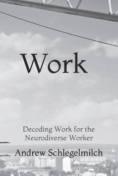 Paperback Work: Decoding Work for the Neurodiverse Worker Book