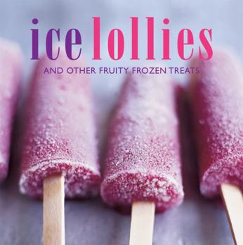 Hardcover Ice Lollies and Other Frozen Treats. Book