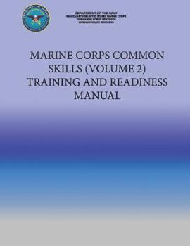 Paperback Marine Corps Common Skills (VOLUME 2) Training and Readiness Manual Book