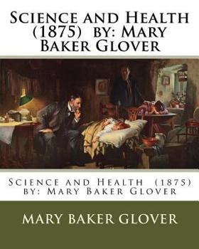 Paperback Science and Health (1875) by: Mary Baker Glover Book
