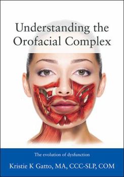 Paperback Understanding the Orofacial Complex: The Evolution of Dysfunction Book