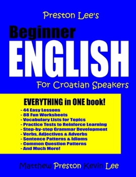 Paperback Preston Lee's Beginner English For Croatian Speakers Book