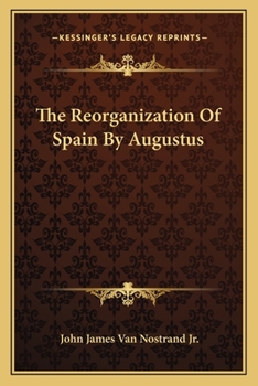 Paperback The Reorganization Of Spain By Augustus Book