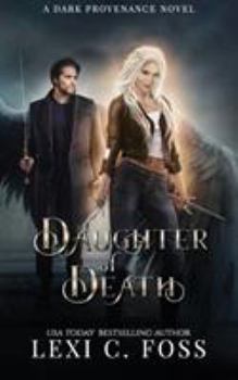 Daughter of Death (Dark Provenance Series) - Book #1 of the Dark Provenance