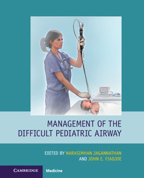 Management of the Difficult Pediatric Airway