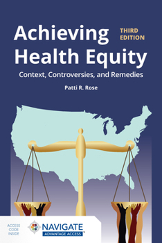 Paperback Achieving Health Equity: Context, Controversies, and Remedies: Context, Controversies, and Solutions Book