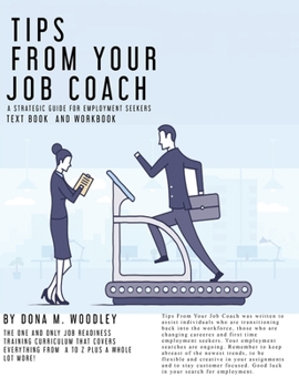 Paperback Tips From Your Job Coach: A Strategic Guide for Employment Book