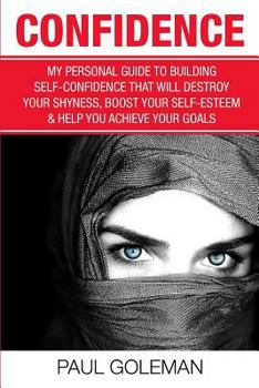 Paperback Confidence Code: An Easy and Step-by-Step Approach to Overcome Self-Doubt & Low Self-Esteem Book