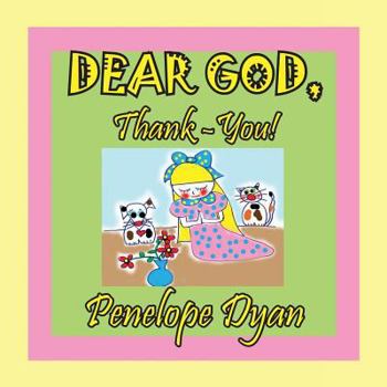 Paperback Dear God, Thank-You! [Large Print] Book