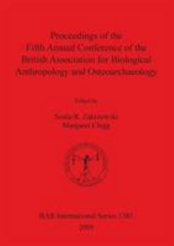 Paperback Proceedings of the Fifth Annual Conference of the British Association for Biological Anthropology and Osteoarchaeology Book