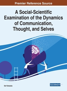 Hardcover A Social-Scientific Examination of the Dynamics of Communication, Thought, and Selves Book