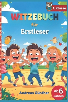 Paperback Witzebuch für Erstleser: Lustiges Witzebuch für Jungen und Mädchen mit kindgerechten Witzen, Zungenbrechern, Reimwörtern und dem Aufschreiben dessen, [German] Book