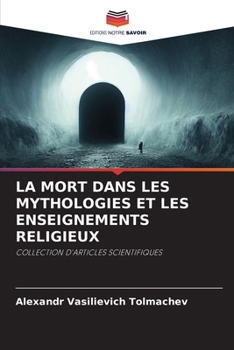 La Mort Dans Les Mythologies Et Les Enseignements Religieux