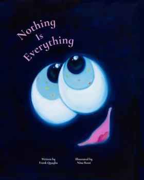 Paperback Nothing Is Everything: A Children's Picture Book About Self-Esteem, Kindness, and Believing in Yourself Book