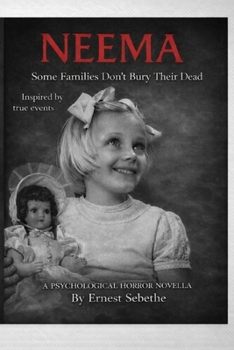 Paperback Neema: Some Families Don't Bury Their Dead Ones Book