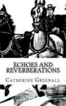 Paperback Echoes and Reverberations: A Collection of Short Stories Book