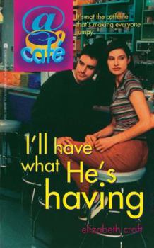 I'll Have What He's Having (Cafe, Book 2) - Book #2 of the @Cafe