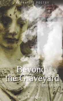 Paperback Beyond the Graveyard: Ghostly Encounters Book