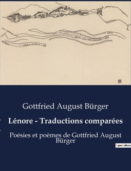 Paperback Lénore - Traductions comparées: Poésies et poèmes de Gottfried August Bürger [French] Book