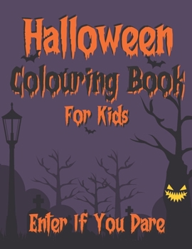 Paperback Halloween Colouring Book For Kids: Ghosts, Zombies, Graveyards, Pumpkins and More - A4 Paperback Book