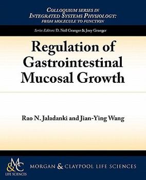 Paperback Regulation of Gastrointestinal Mucosal Growth (Integrated Systems Physiology: from Molecule to Function to Disease, 15) Book