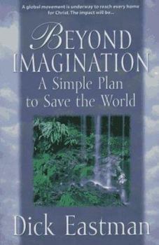 Paperback Beyond Imagination: A Simple Plan to Save the World Book
