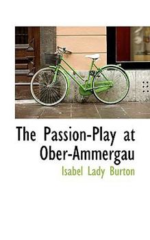 Paperback The Passion-Play at Ober-Ammergau Book