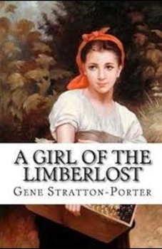 Paperback A Girl of the Limberlost Illustrated Book