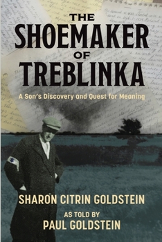 Paperback The Shoemaker of Treblinka: A Son's Discovery and Quest for Meaning Book