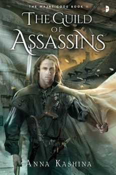 The Guild of Assassins - Book #2 of the Majat Code