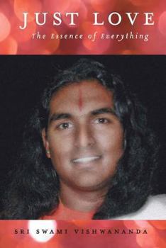 Paperback Just Love: The Essence of Everything Book