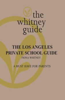 Paperback The Whitney Guide: the Los Angeles Private School Guide Book