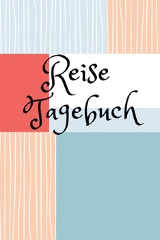 Reisetagebuch: Vintage Reisetagebuch zum ausfüllen (German Edition)