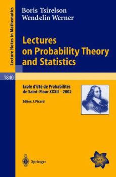 Paperback Lectures on Probability Theory and Statistics: Ecole d'Eté de Probabilités de Saint-Flour XXXII - 2002 Book