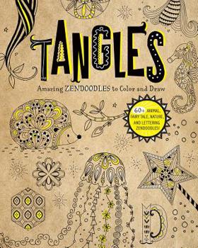 Misc. Tangles: Amazing Zendoodles to Color and Draw Book