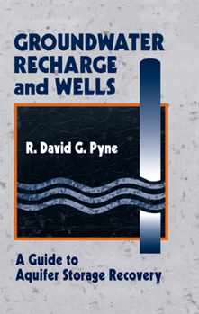 Paperback Groundwater Recharge and Wells: A Guide to Aquifer Storage Recovery Book