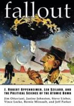 Paperback Fallout: J. Robert Oppenheimer, Leo Szilard, and the Political Science of the Atomic Bomb Book
