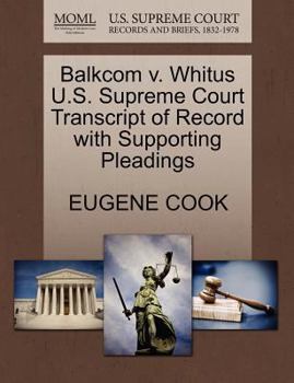 Paperback Balkcom V. Whitus U.S. Supreme Court Transcript of Record with Supporting Pleadings Book