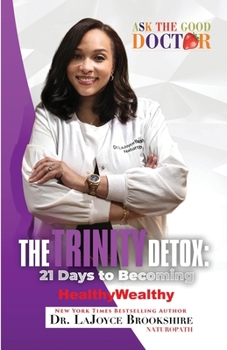 Paperback The TRINITY Detox: 21 Days To Becoming HealthyWealthy Book
