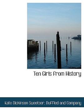 Paperback Ten Girls from History Book