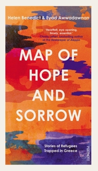 Paperback Map of Hope and Sorrow: Stories of Refugees Trapped in Greece Book
